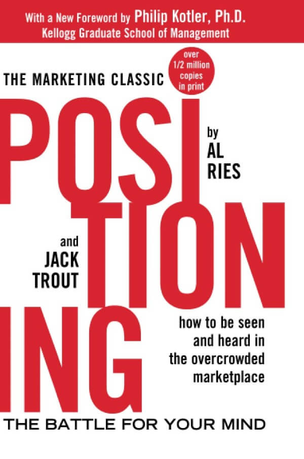 Positioning:  The Battle for Your Mind